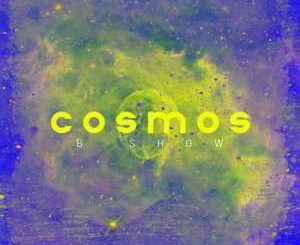B Show – Cosmus (Original Mix)