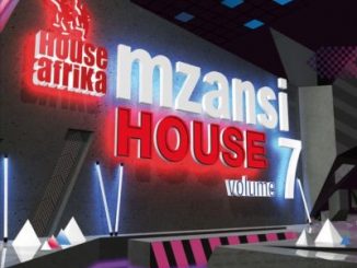 ALBUM: House Afrika – Mzansi House Volume 7