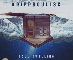 EP: KRIPPSOULISC – Soul Dwelling