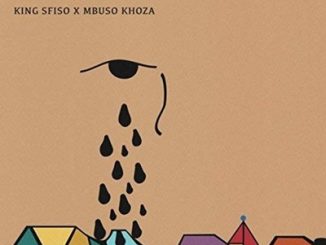 KINGSFISO & MBUSO KHOZA KHALA ZOME MP3 DOWNLOAD
