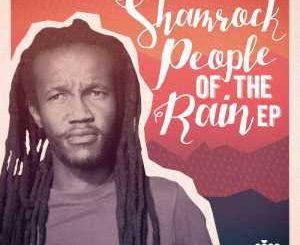 EP: Shamrock – People Of The Rain