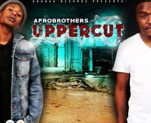 Afro Brothers – Uppercut