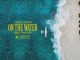 Curren$y & Harry Fraud – On the Water (Remix) [feat. Lil Yachty] (CDQ)