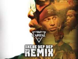 DJ Capital – Skebe Dep Dep (Remix) ft. Kwesta, YoungstaCPT, Stogie T, Kid X & Reason