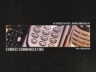 DJ Speedsta – Combos Communicating ft. Okmalumkoolkat