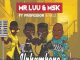 Mr Luu & MSK – Uphambene ft. Professor & Nelz + VIDEO