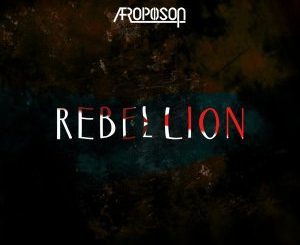 Afropoison – Rebellion (Original Mix)