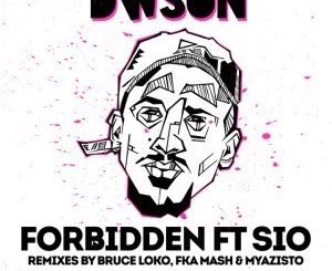 Dwson Forbidden (Bruce Loko Remix)