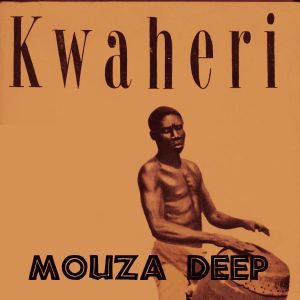 Mouza Deep – Kwaheri