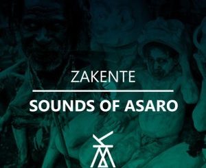 ZAKENTE – SOUNDS OF ASARO