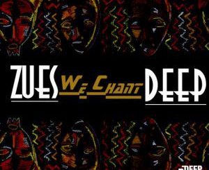 Zues Deep – We Chant (Ritual Mix)