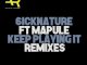 6icknature & Mapule - Keep Playing It (Mthi Wa Afrika Addictive Feel Remix)