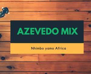 Azevedo Mix - Nhimbo ya Africa (Original Mix)