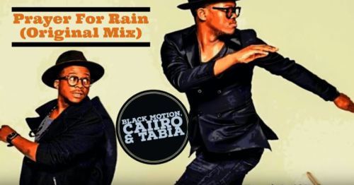 Black Motion, Caiiro & Tabia – Prayer For Rain (Original Mix)Black Motion, Caiiro & Tabia – Prayer For Rain (Original Mix)