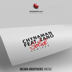 Chynaman – Solid (Kususa Remix) Ft. Zano