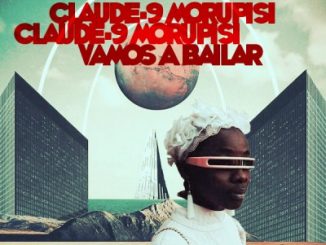 Claude-9 Morupisi – Vamos A Bailar