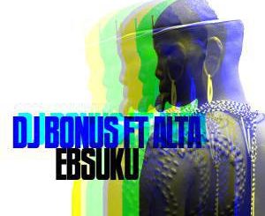 DJ Bonus & Alta - Ebsuku
