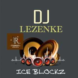 DJ Lezenke - Ice Blockz