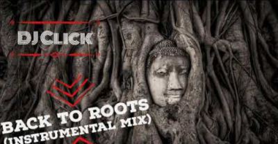 Dj Click – Back To The Roots (Instrumental Mix)