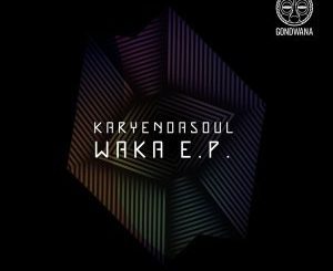 Ep: Karyendasoul – WAKA (Zip File)