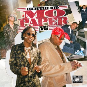 Rich The Kid – Mo Paper Ft. YG