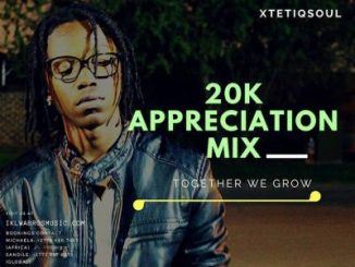 XtetiQsoul – 20k Appreciation Mix