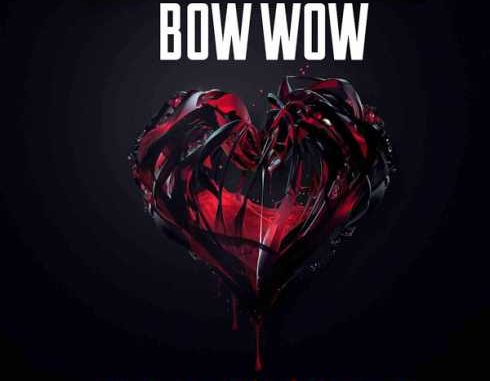 Bow Wow – Broken Heart [CDQ]