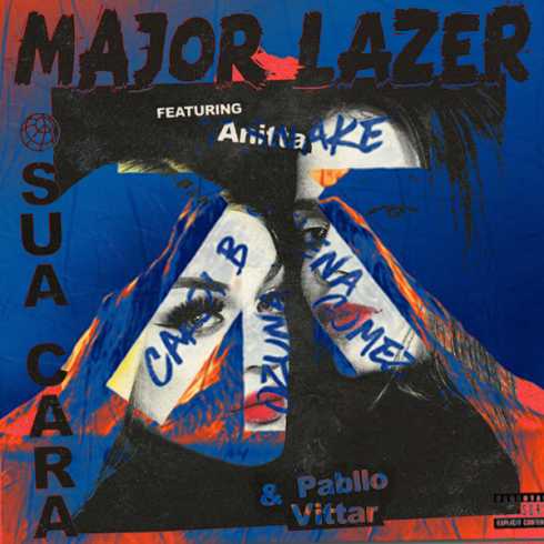 DJ Snake & Major Lazer – Sua Cara x Taki Taki (feat. Pabllo Vittar, Selena Gomez, Ozuna & Cardi B) (Mashup) (CDQ)