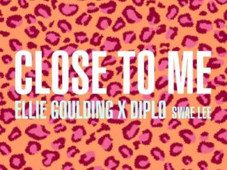 Ellie Goulding & Diplo – Close To Me (feat. Swae Lee) (CDQ)