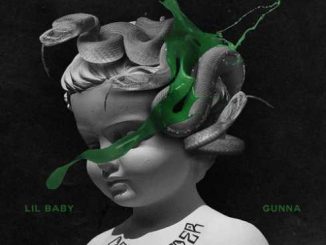 Lil Baby & Gunna Ft. Drake – Never Recover