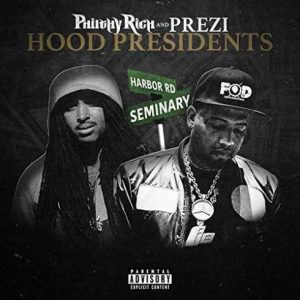 ALBUM: Philthy Rich & Prezi – Hood Presidents (Zip File)