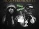 ALBUM: Philthy Rich & Prezi – Hood Presidents (Zip File)