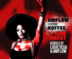 AMFlow & Koffee - Raw Uncut (Louie Vega Remix)