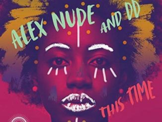 Alex Nude & DD - This Time (Boddhi Satva Ancestral Soul Remix)