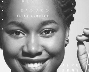 Bersu D´Óuro - Elida Almeida (AfroZone Remix)