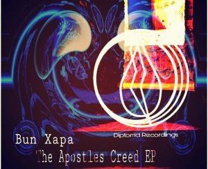 EP: Bun Xapa The Apostles Creed (Zip File)
