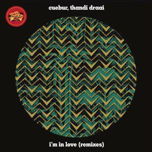 Cuebur & Thandi Draai - I’m In Love (Kojo Akusa Remix)