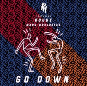 DJ PH – Go Down Ft. Rouge & Manu Worldstar