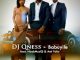 DJ Qness – Babuyile Ft. NaakMusiQ & Ami Faku