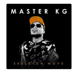 ALBUM: Master KG – Skeleton Move (Zip File)