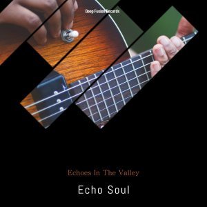 Echo Soul - Echoes in the Valley (Jazz in Me Mix)