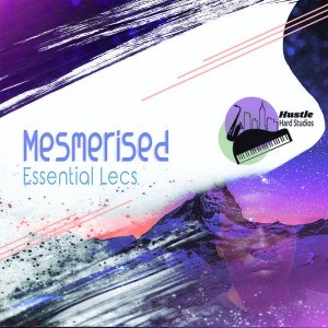 Essential Lecs – Mesmerised (Main Abstract Mix)