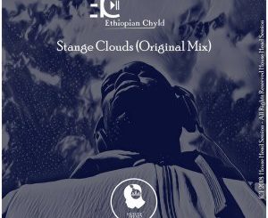 Ethiopian Chyld - Strange Clouds (Original Mix)