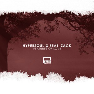 HyperSOUL-X - Features Of Love (2018 HT Edition)