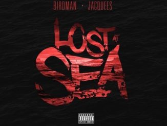 ALBUM: Birdman & Jacquees - Lost at Sea
