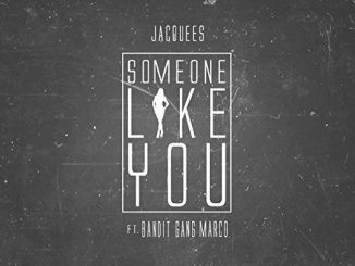 Jacquees - Some One Like You (feat Bandit Gang Marco)