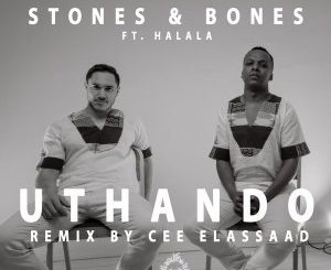 Stones & Bones feat. Halala – Uthando (Original Mix)