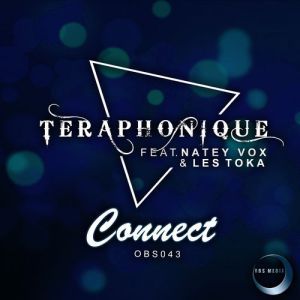 Teraphonique - Connect (Original Mix) Ft. Natey Vox & Les Toka