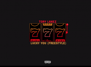 Tory Lanez – Lucky You (Freestyle)