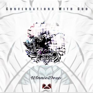 ALBUM: Winnie Deep – Conversations With God (Zip File)